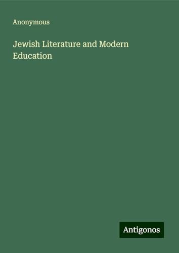 Jewish Literature and Modern Education Jewish Literature and Modern Education von Antigonos Verlag