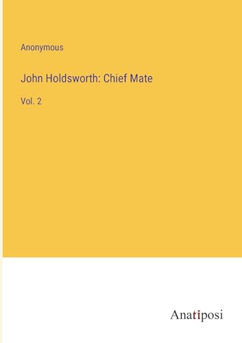 John Holdsworth: Chief Mate: Vol. 2
