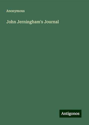 John Jerningham's Journal John Jerningham's Journal von Antigonos Verlag