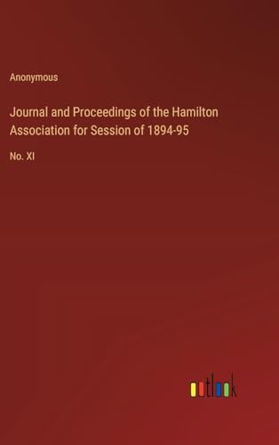 Journal and Proceedings of the Hamilton Association for Session of 1894-95: No. XI