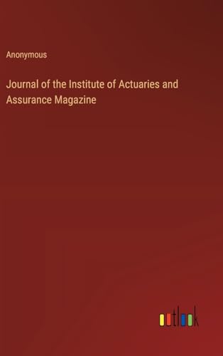 Journal of the Institute of Actuaries and Assurance Magazine von Outlook Verlag
