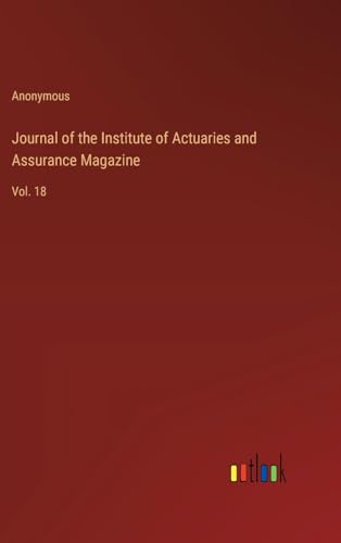 Journal of the Institute of Actuaries and Assurance Magazine: Vol. 18 von Outlook Verlag