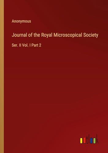 Journal of the Royal Microscopical Society: Ser. II Vol. I Part 2