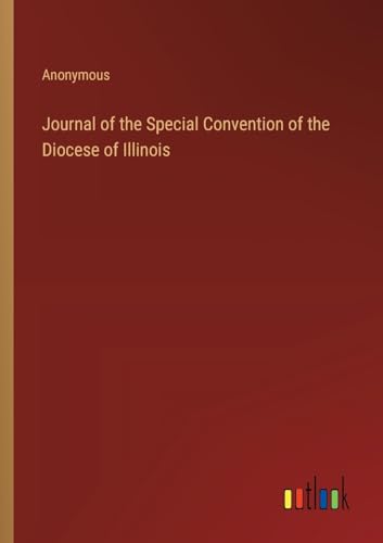Journal of the Special Convention of the Diocese of Illinois