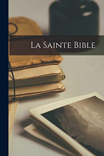 La Sainte Bible La Sainte Bible