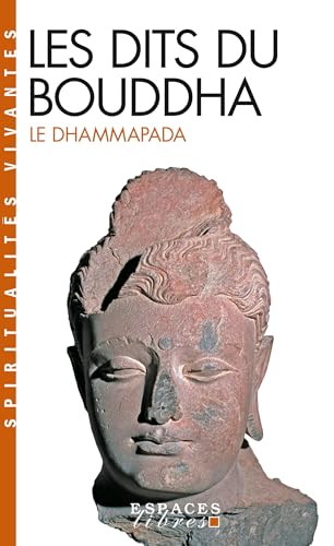 Les dits du Bouddha : Le Dhammapada Les dits du Bouddha : Le Dhammapada von ALBIN MICHEL