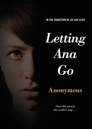 Letting Ana Go (Anonymous Diaries)