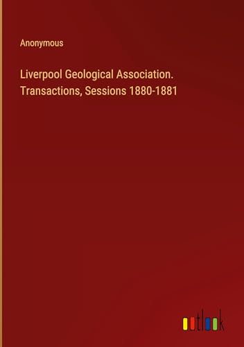 Liverpool Geological Association. Transactions, Sessions 1880-1881