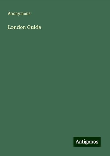 London Guide London Guide von Antigonos Verlag