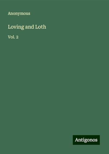 Loving and Loth: Vol. 2 Loving and Loth: Vol. 2 von Antigonos Verlag