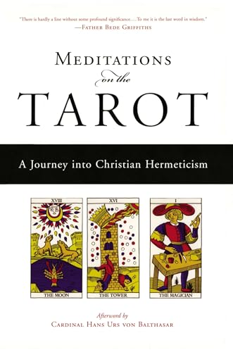 Meditations on the Tarot: A Journey into Christian Hermeticism Meditations on the Tarot: A Journey into Christian Hermeticism von TarcherPerigee
