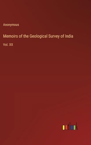 Memoirs of the Geological Survey of India: Vol. XX