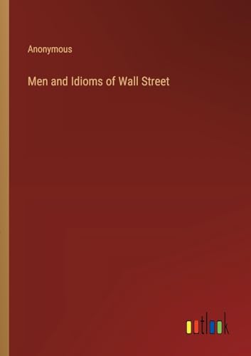 Men and Idioms of Wall Street