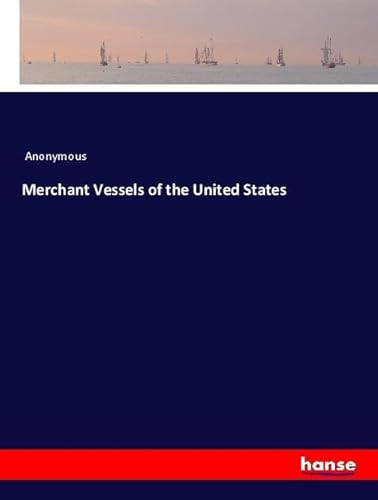 Merchant Vessels of the United States: DE Merchant Vessels of the United States: DE von hansebooks