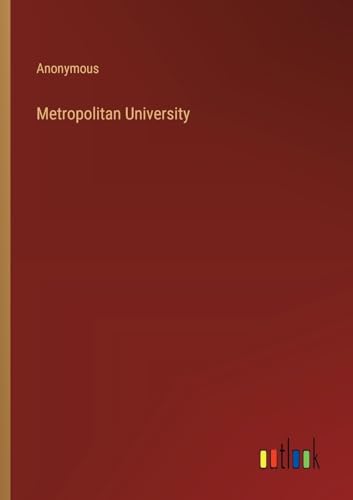 Metropolitan University Metropolitan University von Outlook Verlag