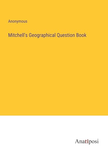 Mitchell's Geographical Question Book