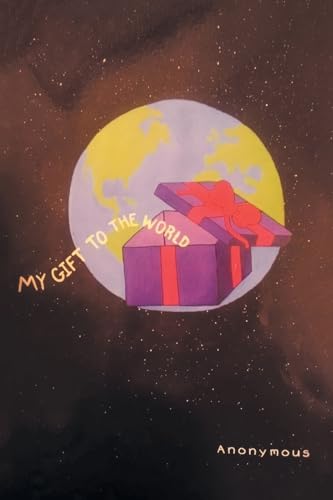 My Gift to the World My Gift to the World von Covenant Books