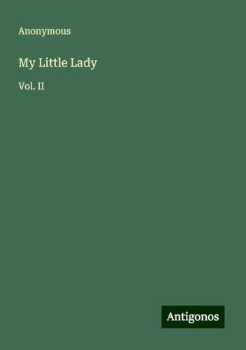 My Little Lady: Vol. II My Little Lady: Vol. II von Antigonos Verlag