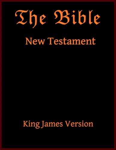 New Testament: King James Version (The Bible, Band 4)