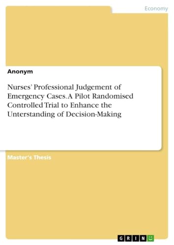 Nurses¿ Professional Judgement of Emergency Cases. A Pilot Randomised Controlled Trial to Enhance the Unterstanding of Decision-Making