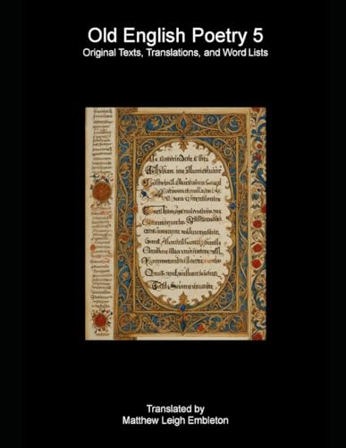 Old English Poetry 5: Original Texts, Translations, and Word Lists Old English Poetry 5: Original Texts, Translations, and Word Lists von Independently published