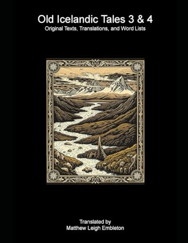 Old Icelandic Tales 3 & 4: Original Texts, Translations, and Word Lists Old Icelandic Tales 3 & 4: Original Texts, Translations, and Word Lists von Independently published