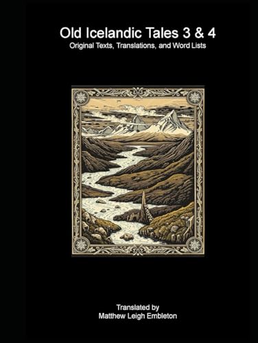 Old Icelandic Tales 3 & 4: Original Texts, Translations, and Word Lists Old Icelandic Tales 3 & 4: Original Texts, Translations, and Word Lists von Independently published