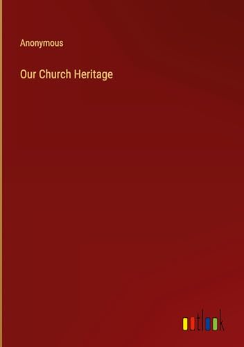 Our Church Heritage von Outlook Verlag
