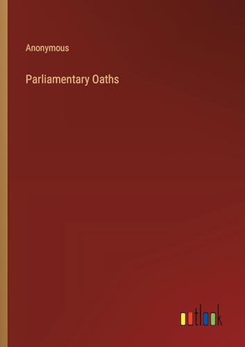 Parliamentary Oaths von Outlook Verlag
