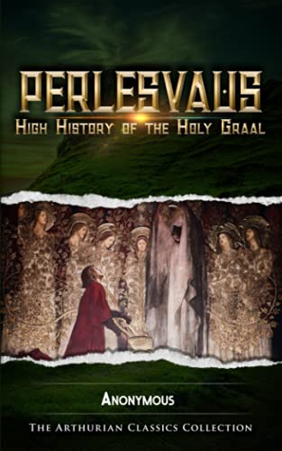 Perlesvaus: High History of the Holy Graal Perlesvaus: High History of the Holy Graal von Independently Published