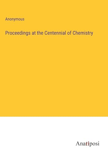 Proceedings at the Centennial of Chemistry