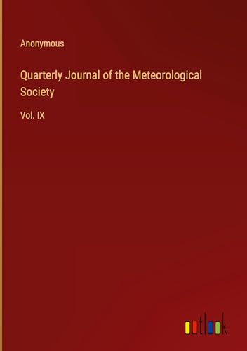 Quarterly Journal of the Meteorological Society: Vol. IX