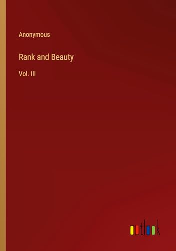 Rank and Beauty: Vol. III Rank and Beauty: Vol. III von Outlook Verlag