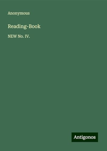 Reading-Book: NEW No. IV. Reading-Book: NEW No. IV. von Antigonos Verlag