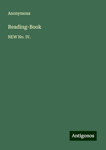 Reading-Book: NEW No. IV. Reading-Book: NEW No. IV. von Antigonos Verlag