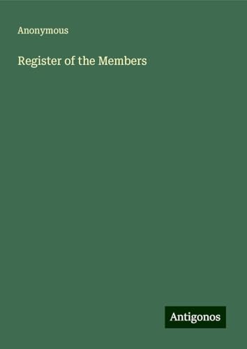 Register of the Members Register of the Members von Antigonos Verlag