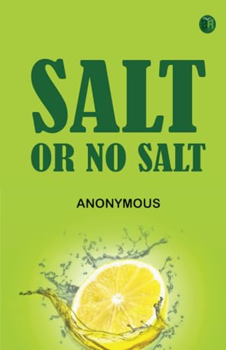 Salt ... or No Salt ... Salt ... or No Salt ... von Zinc Read