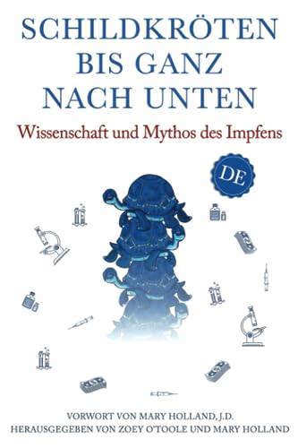 Schildkröten bis ganz nach unten: Wissenschaft und Mythos des Impfens von The Turtles Team