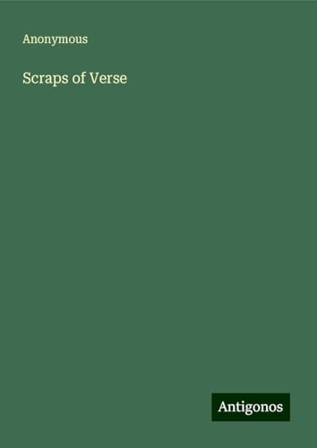 Scraps of Verse Scraps of Verse von Antigonos Verlag