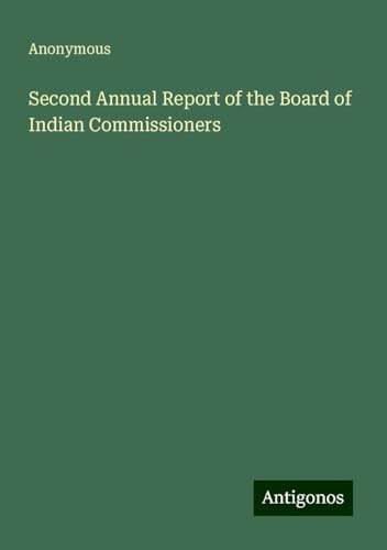 Second Annual Report of the Board of Indian Commissioners