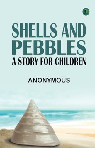 Shells and pebbles: A story for children Shells and pebbles: A story for children von Zinc Read