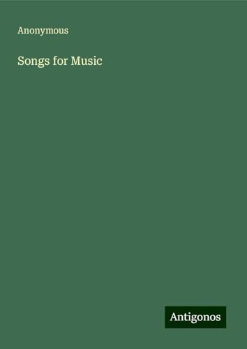 Songs for Music Songs for Music von Antigonos Verlag