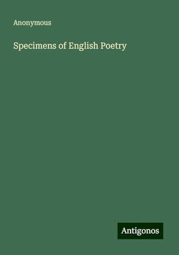 Specimens of English Poetry Specimens of English Poetry von Antigonos Verlag