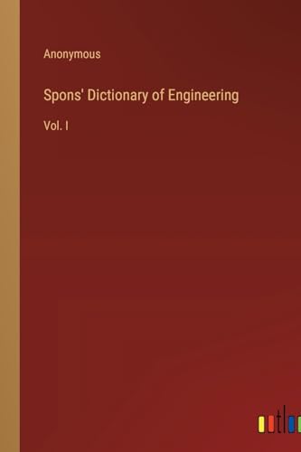 Spons' Dictionary of Engineering: Vol. I von Outlook Verlag