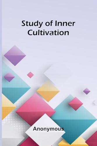 Study of Inner Cultivation Study of Inner Cultivation von Alpha Edition