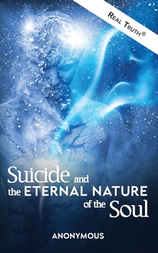 Suicide and the Eternal Nature of the Soul von Worldwide United Publishing