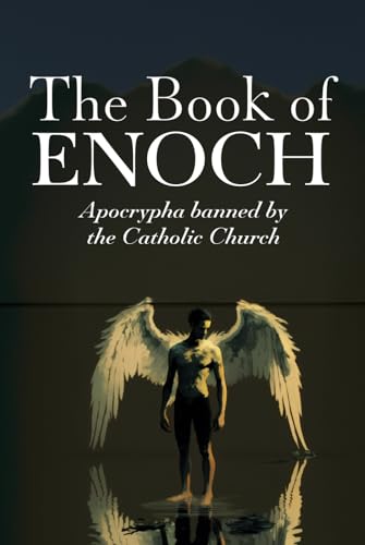 THE BOOK OF ENOCH: Apocrypha banned by the Catholic Church