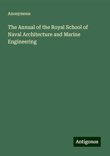 The Annual of the Royal School of Naval Architecture and Marine Engineering