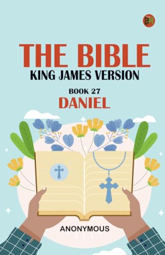 The Bible King James version Book 27: Daniel The Bible King James version Book 27: Daniel von Zinc Read