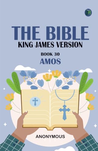 The Bible King James version Book 30: Amos The Bible King James version Book 30: Amos von Zinc Read